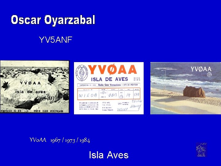 YV 5 ANF YV 0 AA 1967 / 1973 / 1984 Isla Aves 