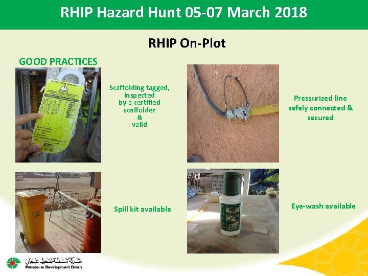 RHIP Hazard Hunt 05 -07 March 2018 RHIP On-Plot GOOD PRACTICES Scaffolding tagged, inspected