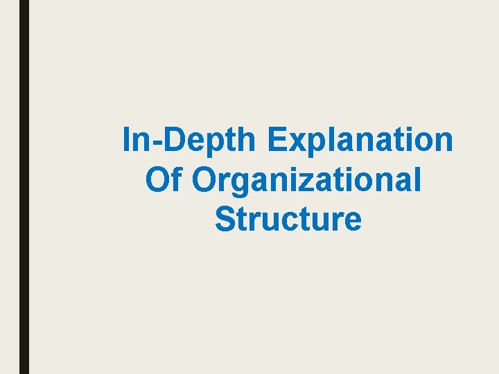 In-Depth Explanation Of Organizational Structure 