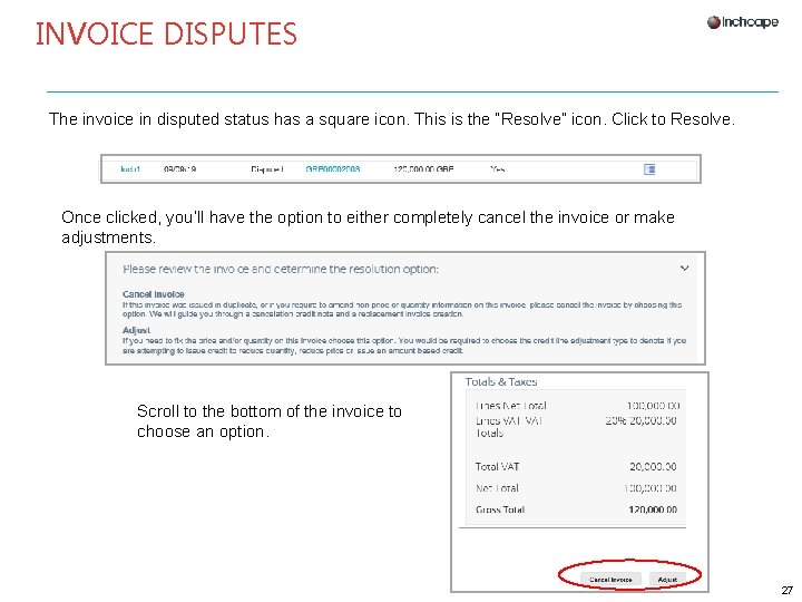 INVOICE DISPUTES The invoice in disputed status has a square icon. This is the