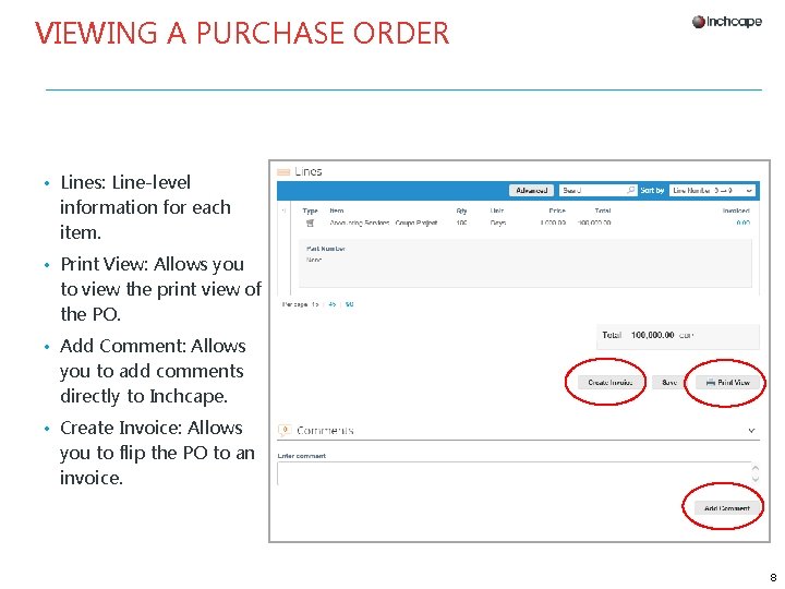 VIEWING A PURCHASE ORDER • Lines: Line-level information for each item. • Print View: