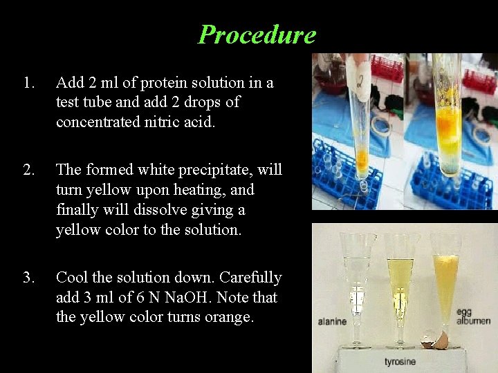 Procedure 1. Add 2 ml of protein solution in a test tube and add Procedure 1. Add 2 ml of protein solution in a test tube and add