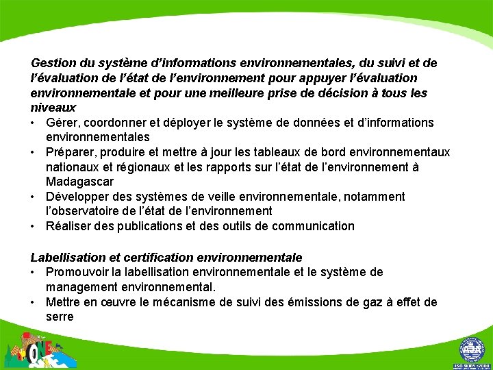 Gestion du système d’informations environnementales, du suivi et de l’évaluation de l’état de l’environnement