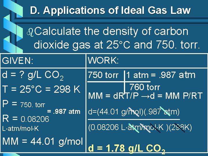 D. Applications of Ideal Gas Law b. Calculate the density of carbon dioxide gas