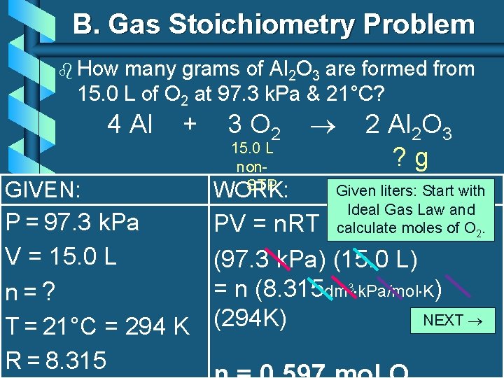 B. Gas Stoichiometry Problem b How many grams of Al 2 O 3 are
