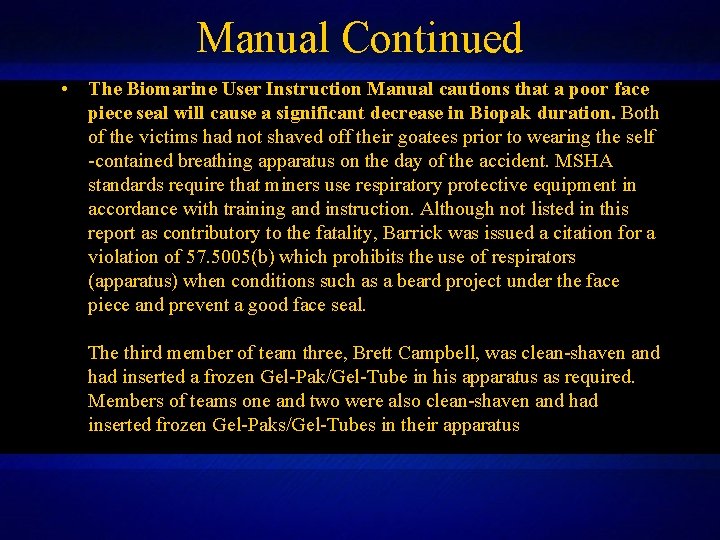 Manual Continued • The Biomarine User Instruction Manual cautions that a poor face piece Manual Continued • The Biomarine User Instruction Manual cautions that a poor face piece