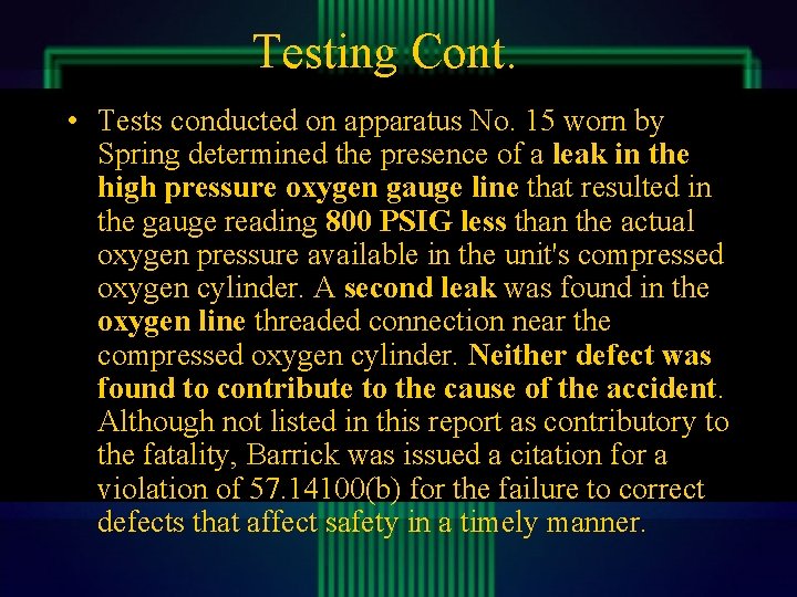 Testing Cont. • Tests conducted on apparatus No. 15 worn by Spring determined the Testing Cont. • Tests conducted on apparatus No. 15 worn by Spring determined the