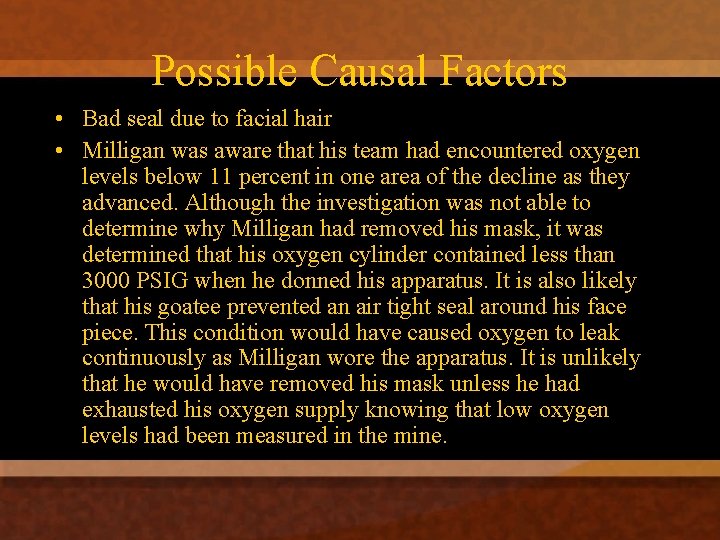 Possible Causal Factors • Bad seal due to facial hair • Milligan was aware Possible Causal Factors • Bad seal due to facial hair • Milligan was aware