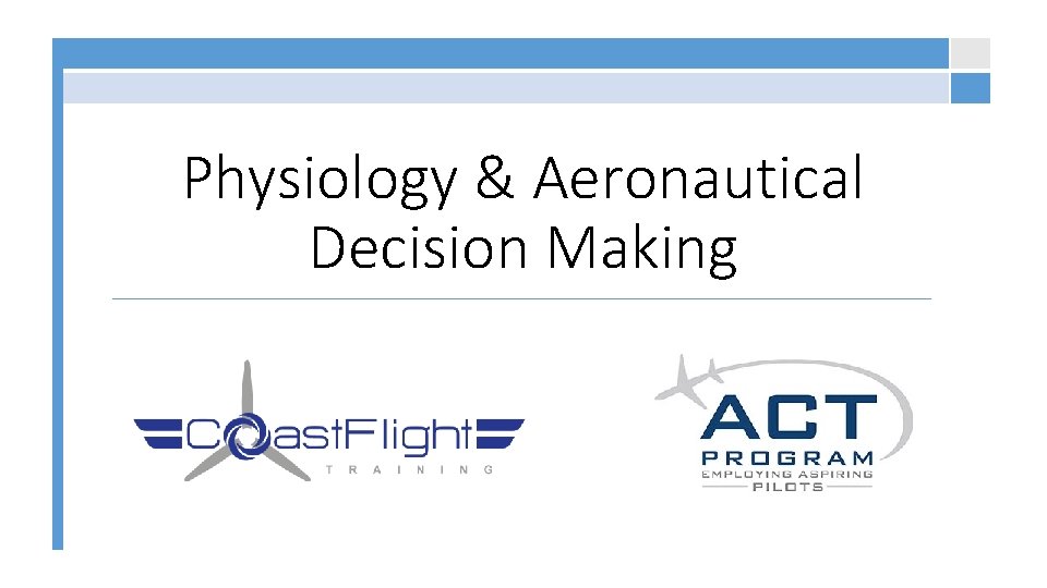 Physiology & Aeronautical Decision Making 