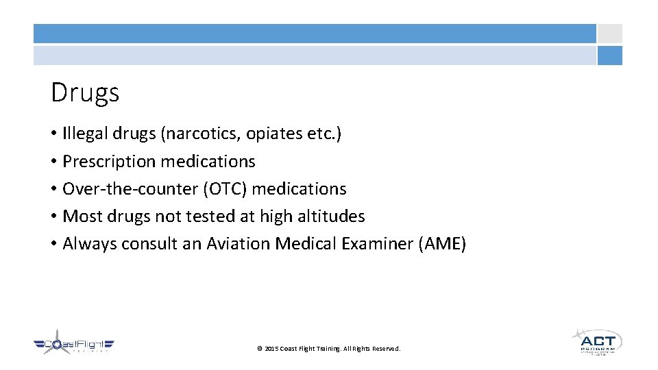 Drugs • Illegal drugs (narcotics, opiates etc. ) • Prescription medications • Over-the-counter (OTC)