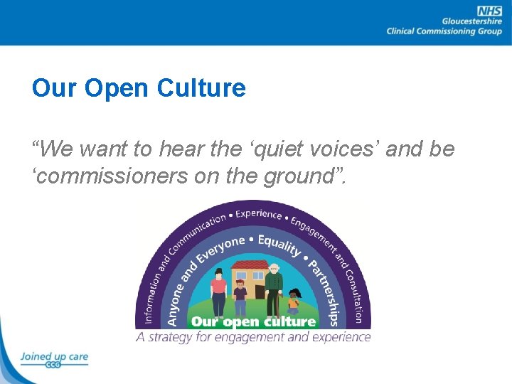Our Open Culture “We want to hear the ‘quiet voices’ and be ‘commissioners on