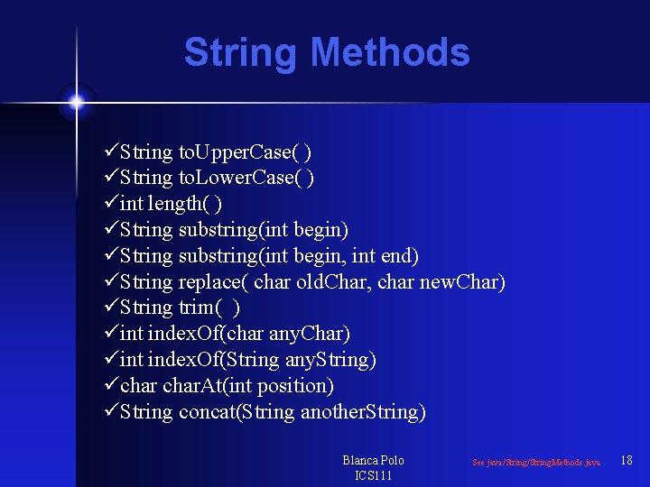 String Methods üString to. Upper. Case( ) üString to. Lower. Case( ) üint length(