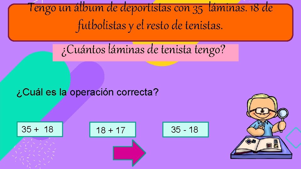 Tengo un álbum de deportistas con 35 láminas. 18 de futbolistas y el resto