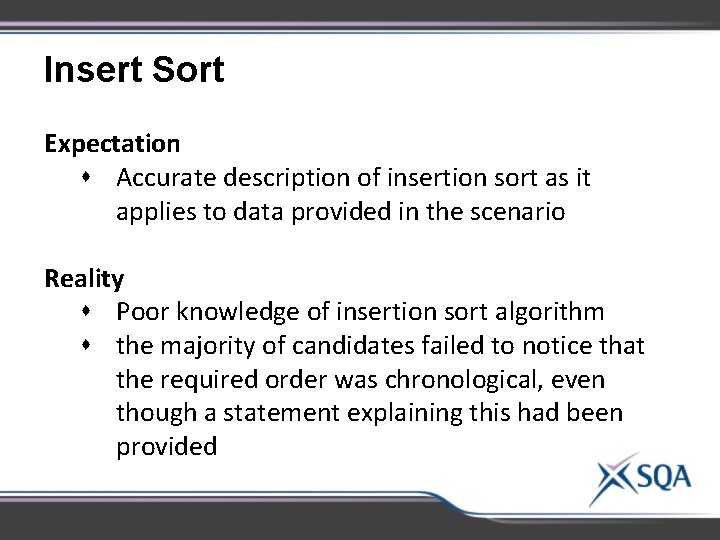 Insert Sort Expectation s Accurate description of insertion sort as it applies to data