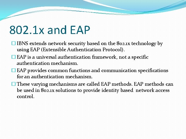 802. 1 x and EAP � IBNS extends network security based on the 802.