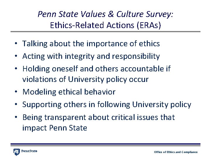 Penn State Values & Culture Survey: Ethics-Related Actions (ERAs) • Talking about the importance