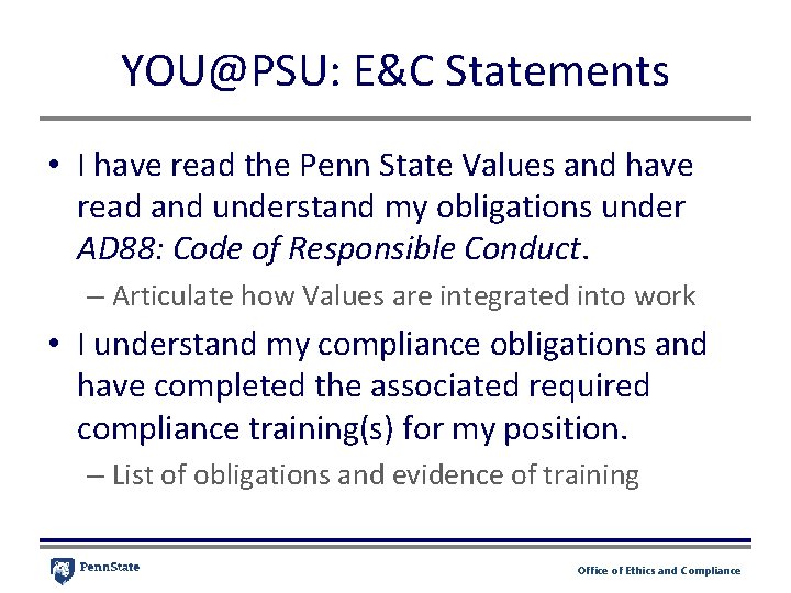 YOU@PSU: E&C Statements • I have read the Penn State Values and have read