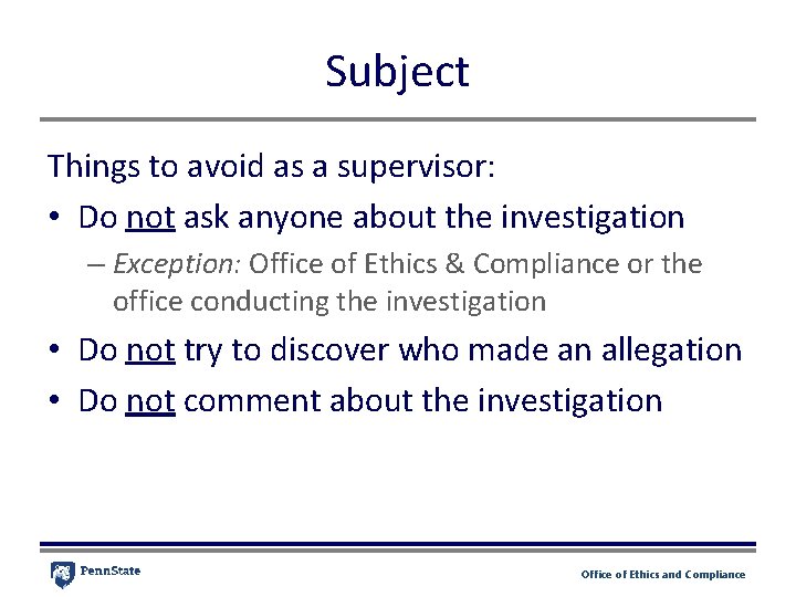 Subject Things to avoid as a supervisor: • Do not ask anyone about the