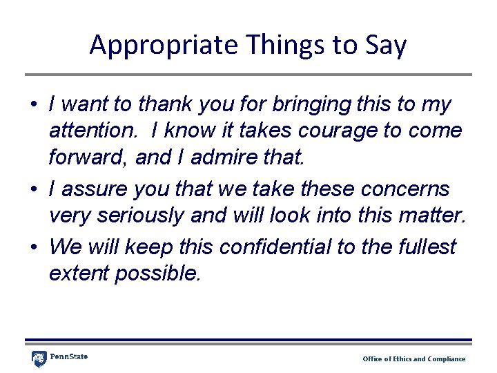 Appropriate Things to Say • I want to thank you for bringing this to