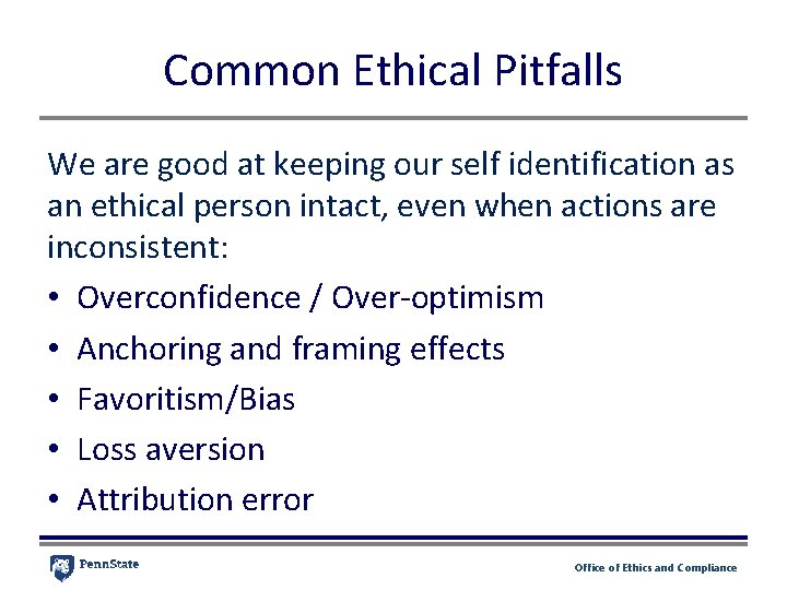 Common Ethical Pitfalls We are good at keeping our self identification as an ethical