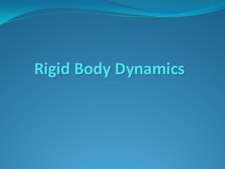Rigid Body Dynamics 