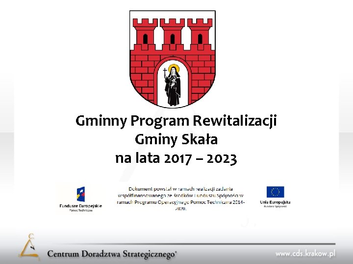 Gminny Program Rewitalizacji Gminy Skała na lata 2017 – 2023 
