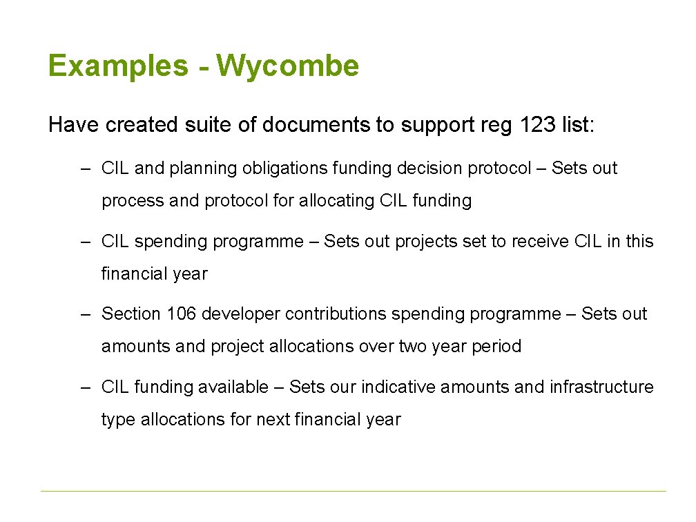 Examples - Wycombe Have created suite of documents to support reg 123 list: –