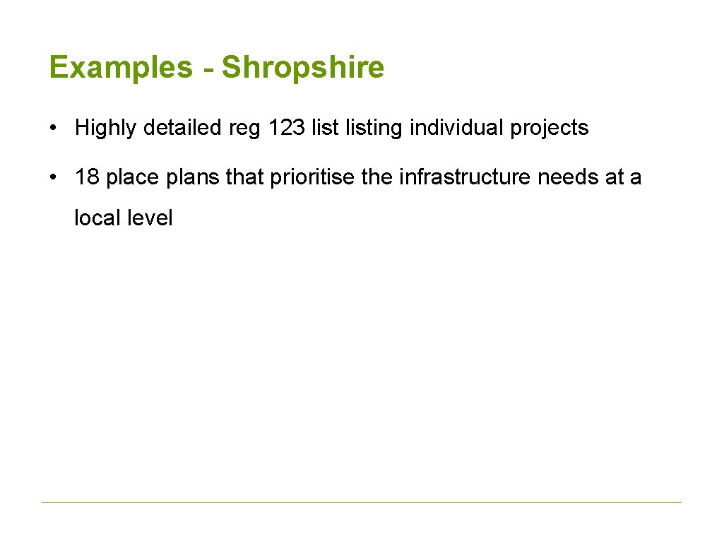 Examples - Shropshire • Highly detailed reg 123 listing individual projects • 18 place