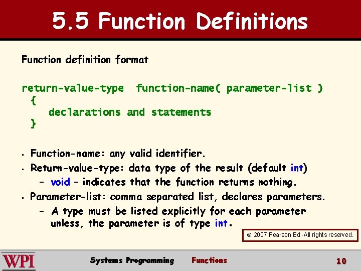 5. 5 Function Definitions Function definition format return-value-type function-name( parameter-list ) { declarations and