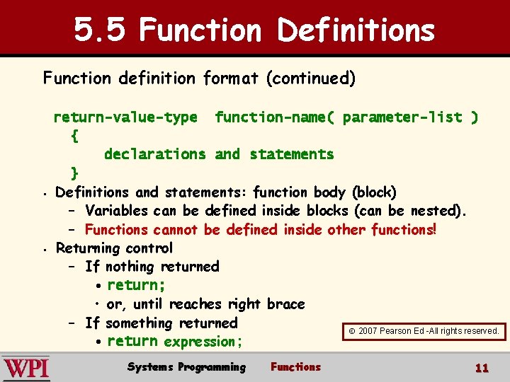 5. 5 Function Definitions Function definition format (continued) § § return-value-type function-name( parameter-list )