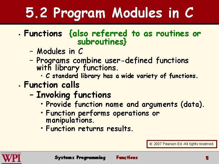 5. 2 Program Modules in C § Functions {also referred to as routines or
