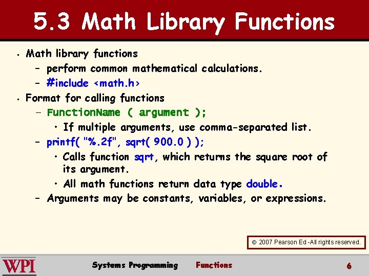 5. 3 Math Library Functions § § Math library functions – perform common mathematical