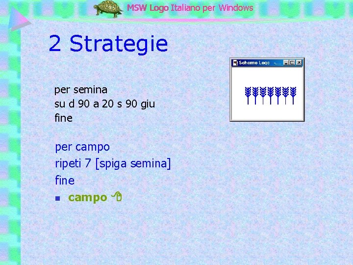 MSW Logo Italiano per Windows 2 Strategie per semina su d 90 a 20