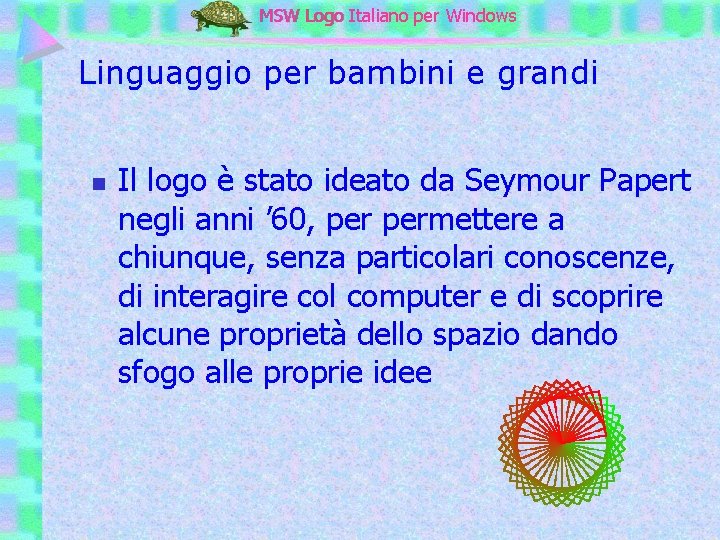 MSW Logo Italiano per Windows Linguaggio per bambini e grandi n Il logo è