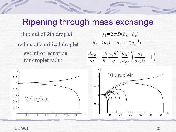 Ripening through mass exchange flux out of kth droplet radius of a critical droplet