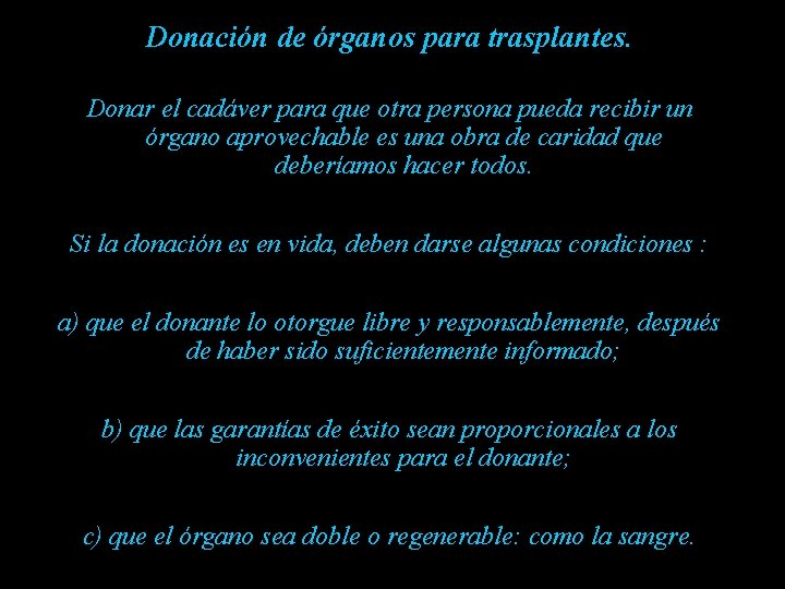 Donación de órganos para trasplantes. Donar el cadáver para que otra persona pueda recibir