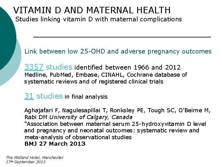 VITAMIN D AND MATERNAL HEALTH Studies linking vitamin D with maternal complications Link between