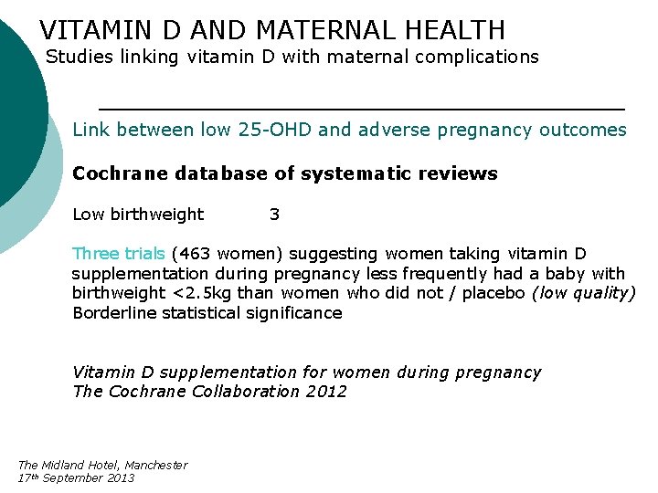 VITAMIN D AND MATERNAL HEALTH Studies linking vitamin D with maternal complications Link between