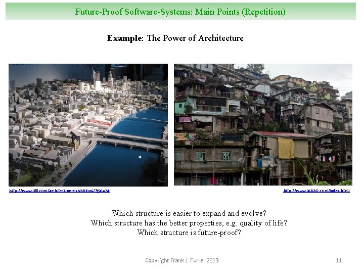 Future-Proof Software-Systems: Main Points (Repetition) Example: The Power of Architecture http: //www. 0 lll.