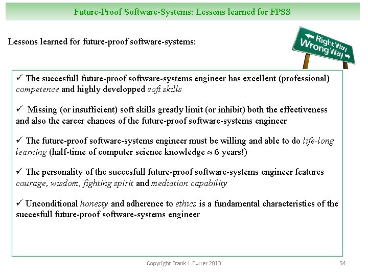 Future-Proof Software-Systems: Lessons learned for FPSS Lessons learned for future-proof software-systems: ü The succesfull