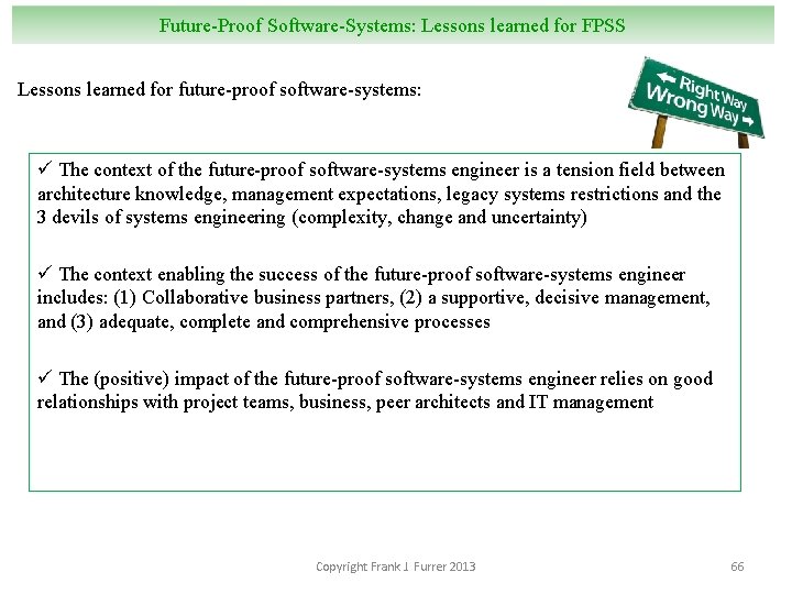 Future-Proof Software-Systems: Lessons learned for FPSS Lessons learned for future-proof software-systems: ü The context