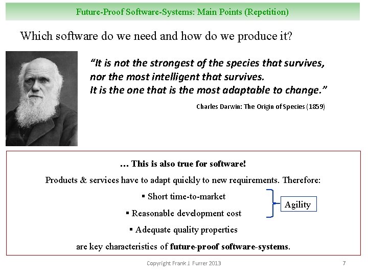 Future-Proof Software-Systems: Main Points (Repetition) Which software do we need and how do we