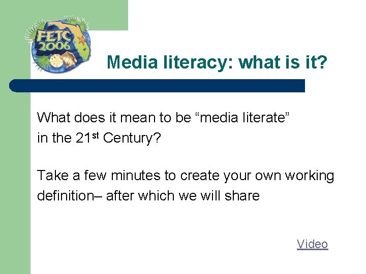  Media literacy: what is it? What does it mean to be “media literate”