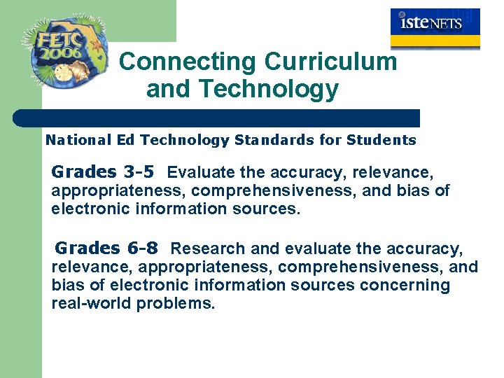  Connecting Curriculum and Technology National Ed Technology Standards for Students Grades 3 -5