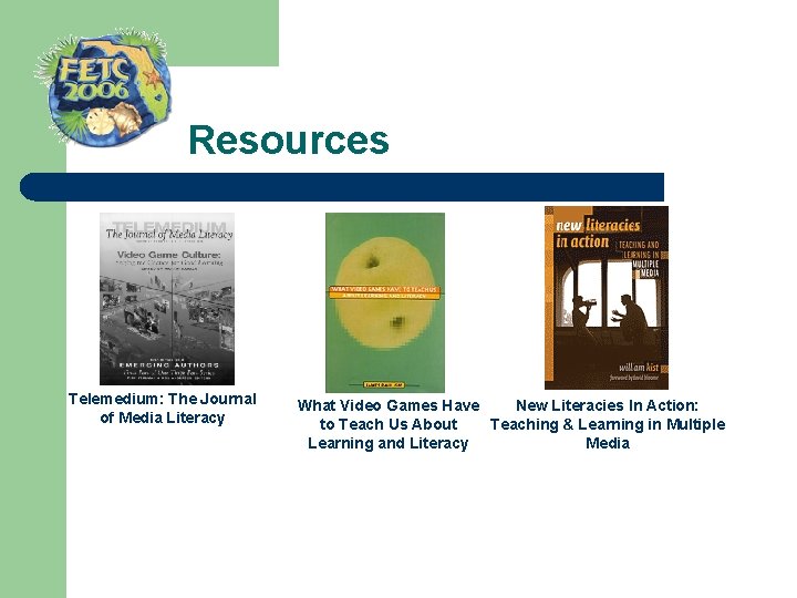  Resources Telemedium: The Journal of Media Literacy What Video Games Have New Literacies
