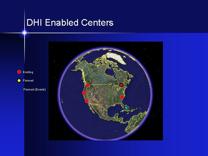 DHI Enabled Centers Existing Planned (Events) 