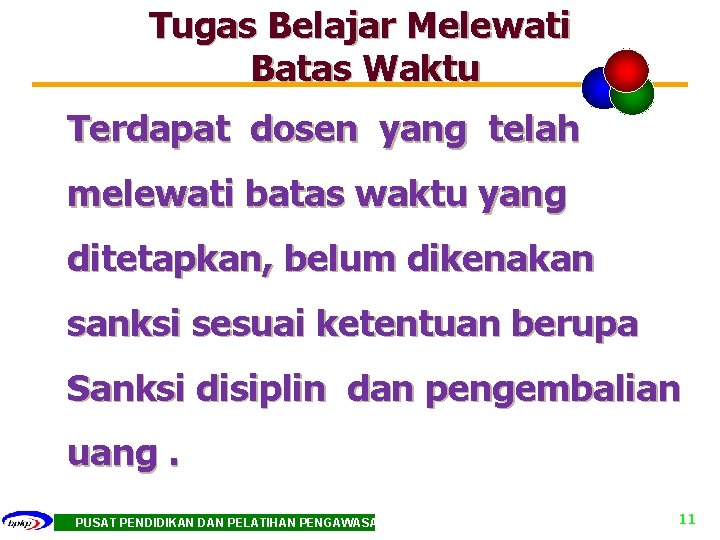 Tugas Belajar Melewati Batas Waktu Terdapat dosen yang telah melewati batas waktu yang ditetapkan,