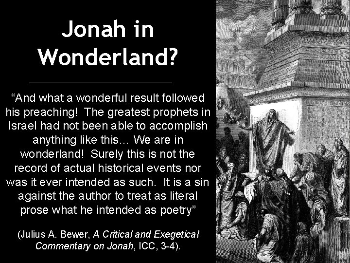 Jonah in Wonderland? “And what a wonderful result followed his preaching! The greatest prophets Jonah in Wonderland? “And what a wonderful result followed his preaching! The greatest prophets