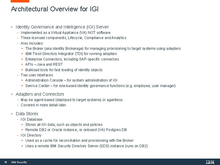 Architectural Overview for IGI • Identity Governance and Intelligence (IGI) Server - Implemented as