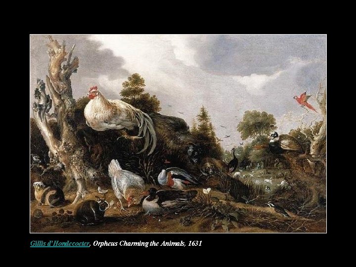 Gillis d'Hondecoeter, Orpheus Charming the Animals, 1631 